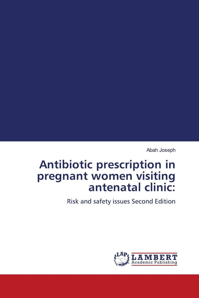 Antibiotic prescription in pregnant women visiting antenatal clinic: