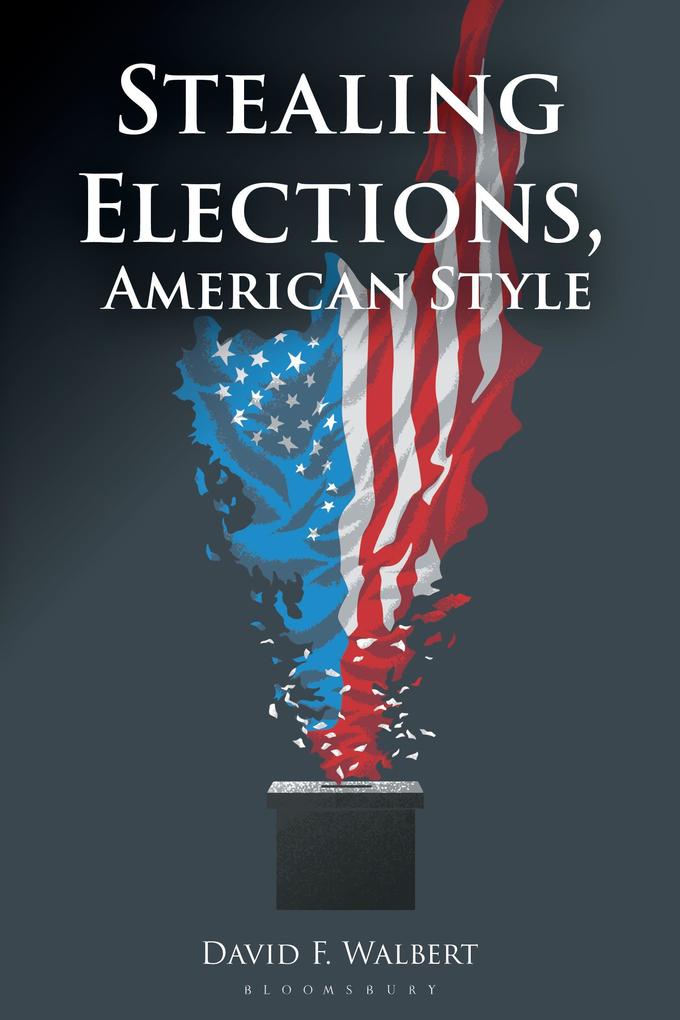 Stealing Elections American Style