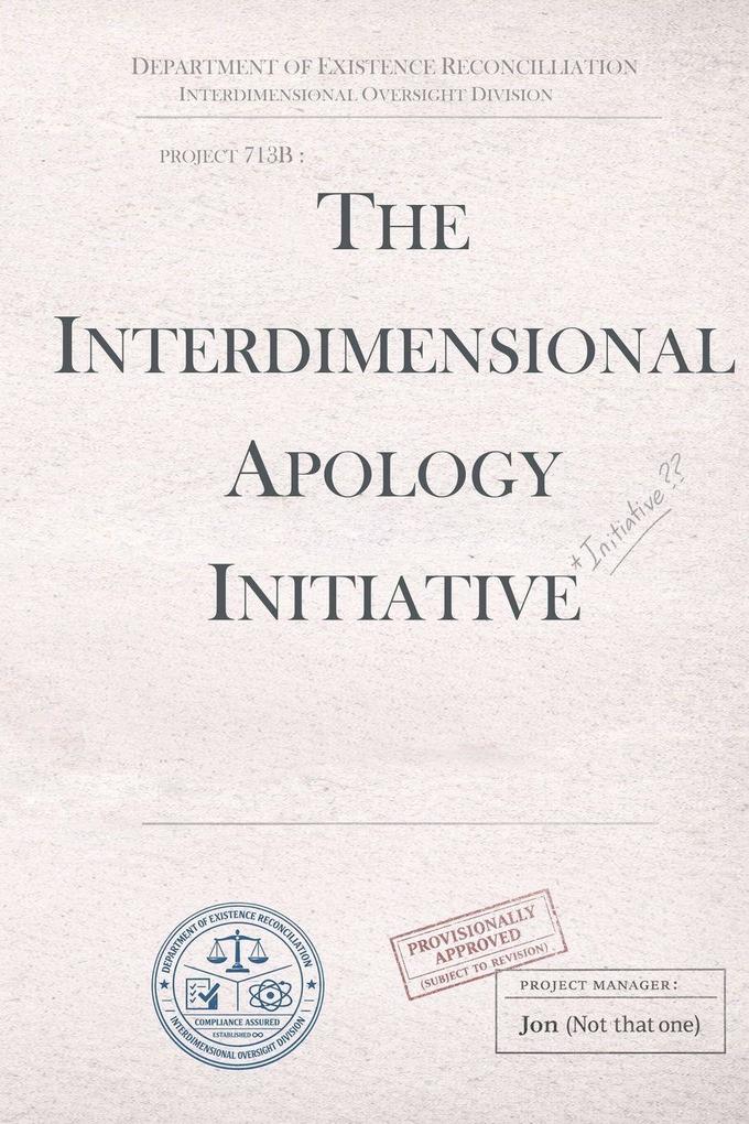 The Interdimensional Apology Initiative