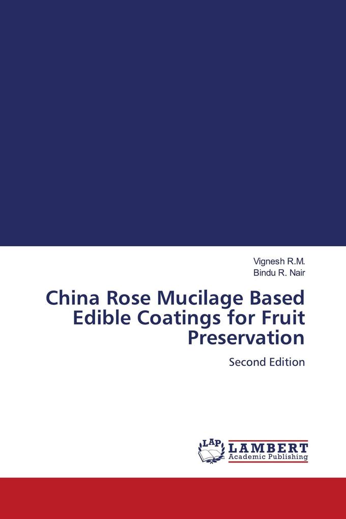 China Rose Mucilage Based Edible Coatings for Fruit Preservation