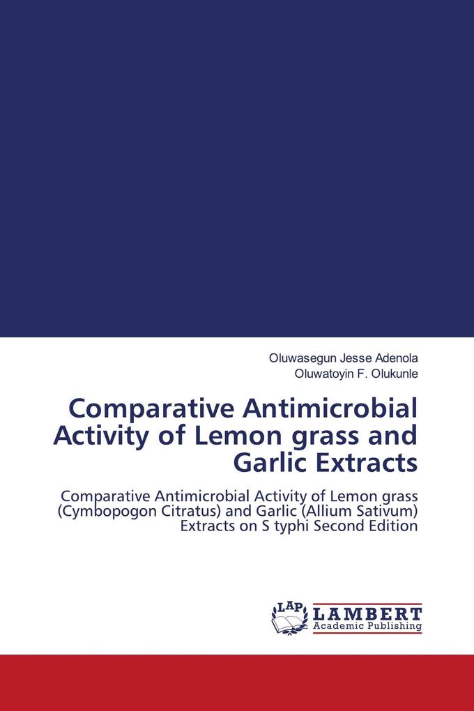 Comparative Antimicrobial Activity of Lemon grass and Garlic Extracts