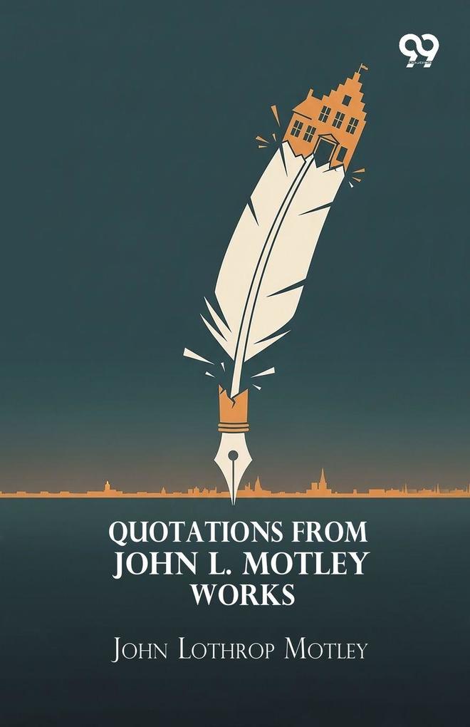 Quotations From John L. Motley Works