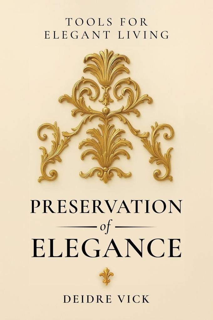Preservation of Elegance