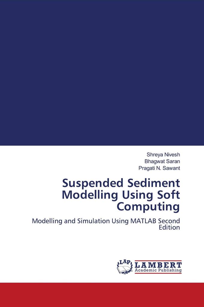 Suspended Sediment Modelling Using Soft Computing