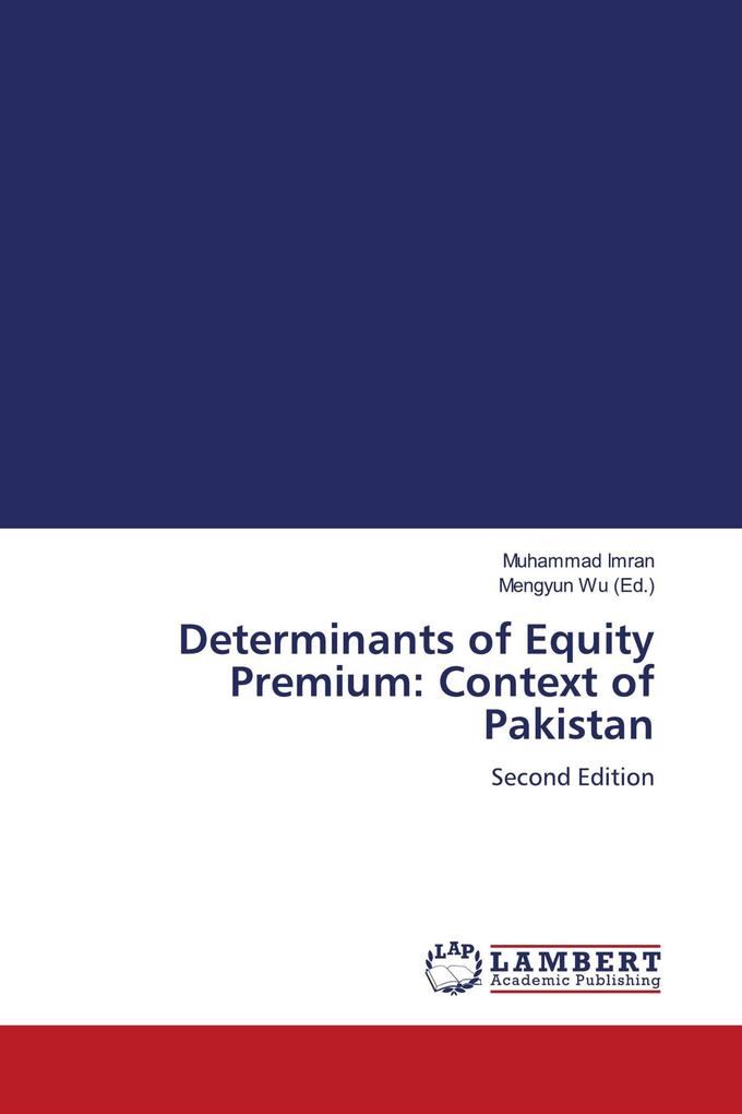 Determinants of Equity Premium: Context of Pakistan
