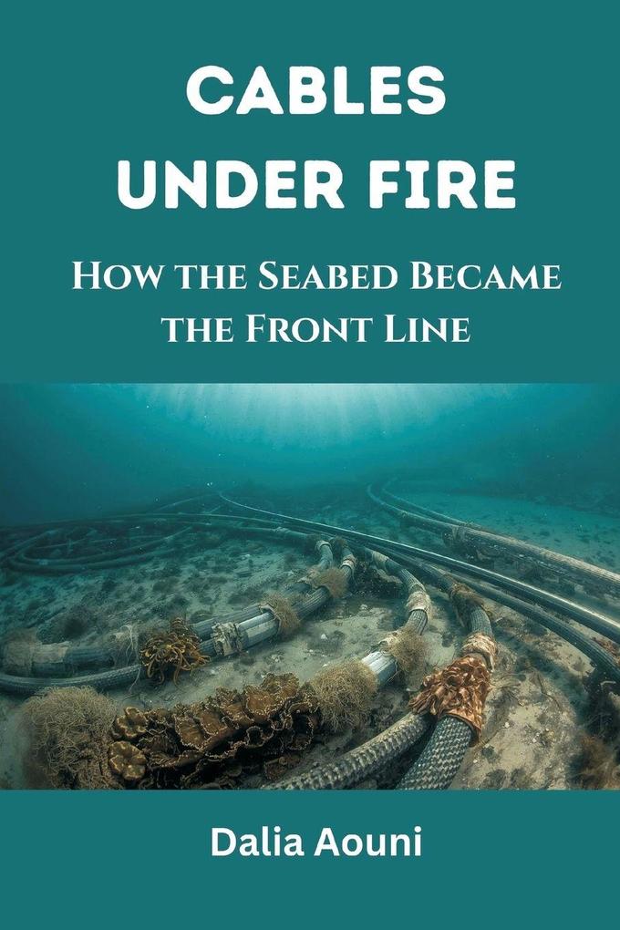 Cables Under Fire