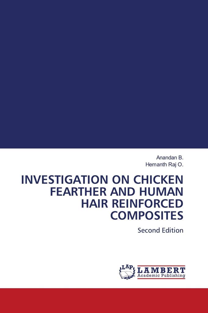 INVESTIGATION ON CHICKEN FEARTHER AND HUMAN HAIR REINFORCED COMPOSITES