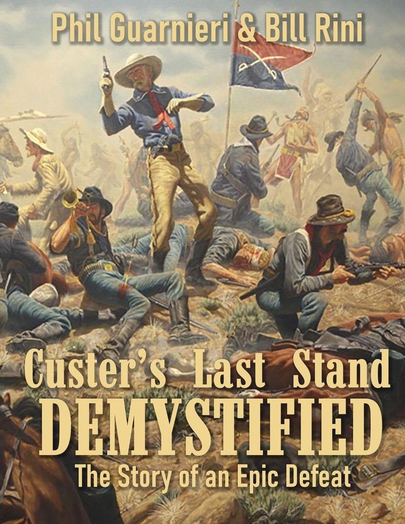 Custer's Last Stand Demystified