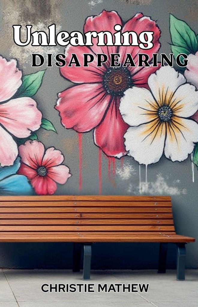 Unlearning Disappearing