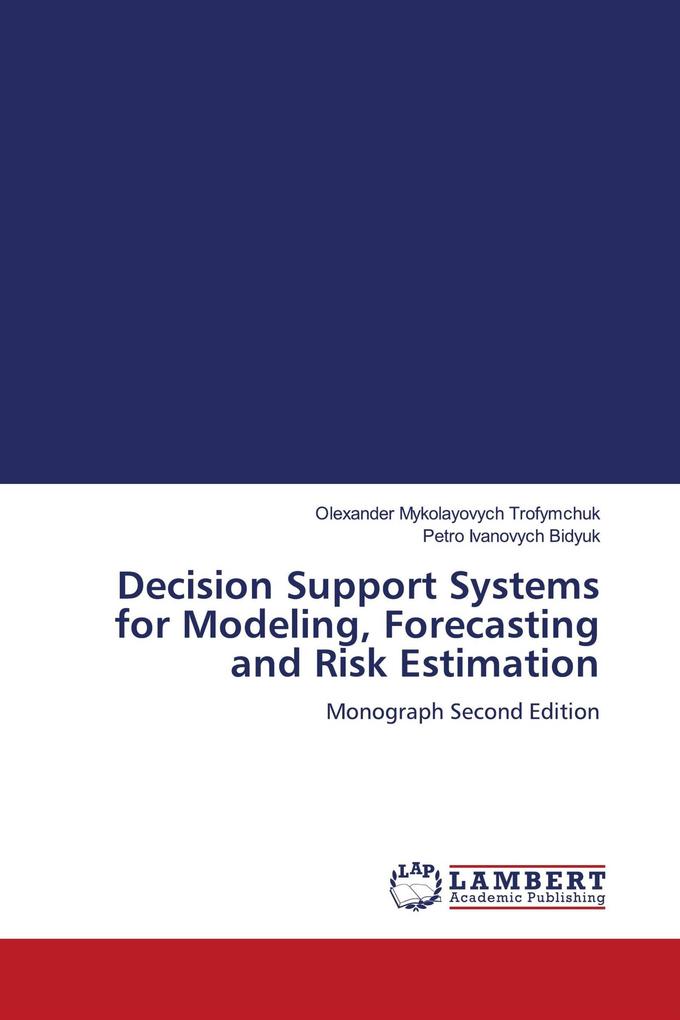 Decision Support Systems for Modeling Forecasting and Risk Estimation