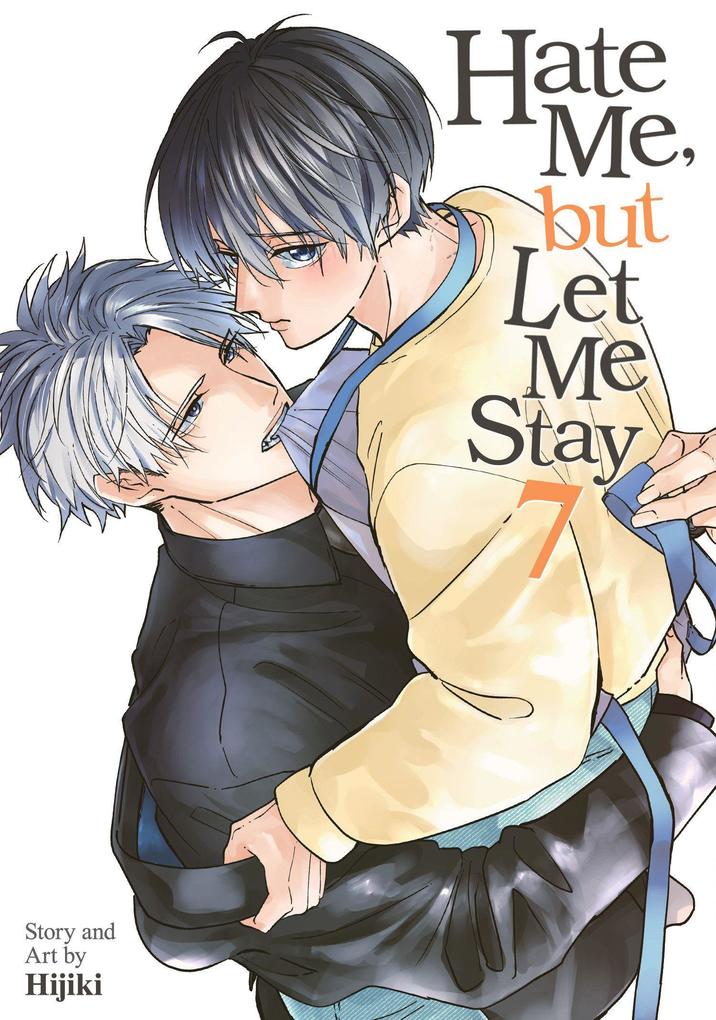 Hate Me but Let Me Stay Vol. 7