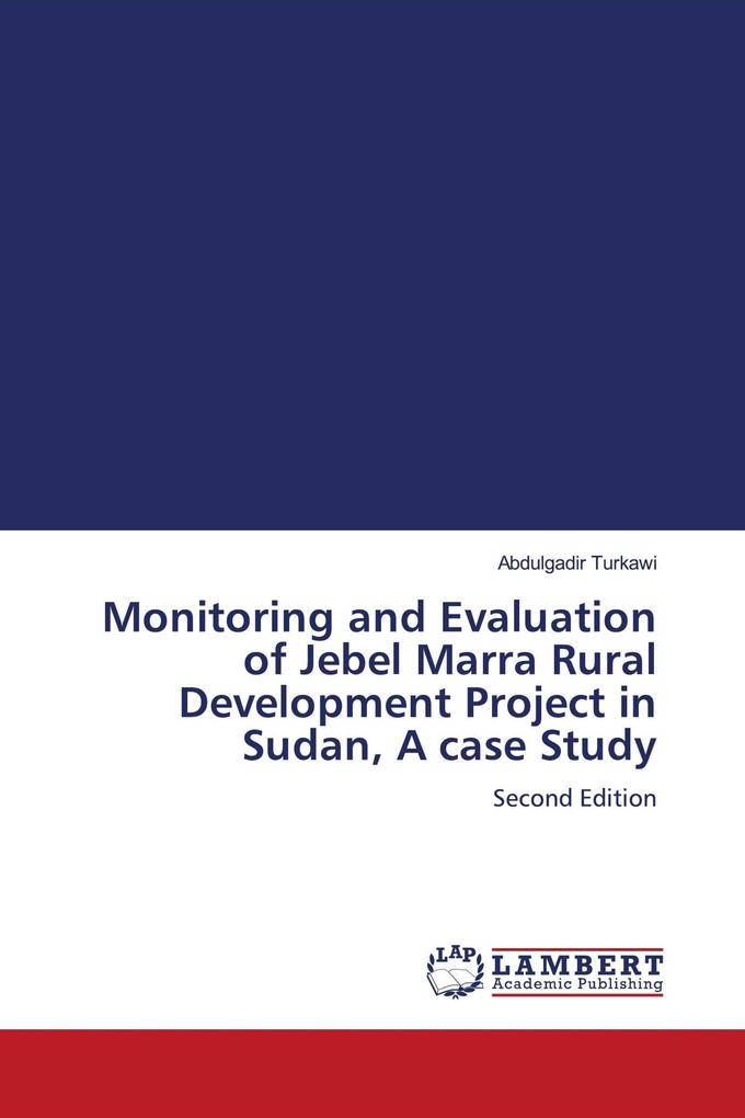 Monitoring and Evaluation of Jebel Marra Rural Development Project in Sudan A case Study