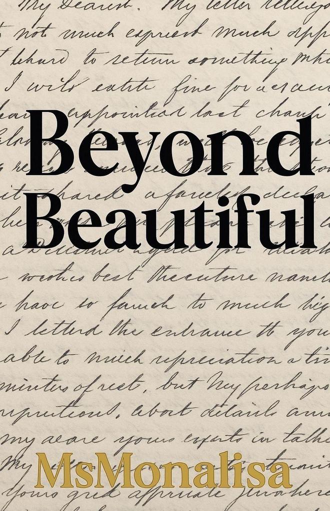 Beyond Beautiful