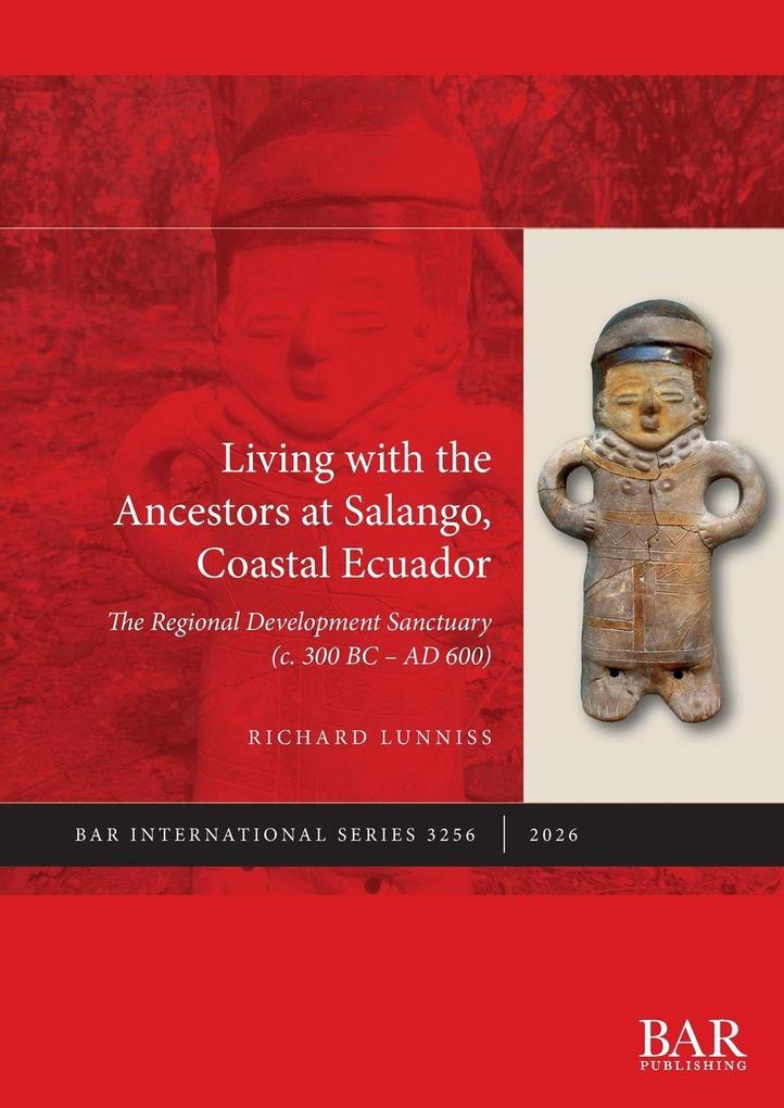 Living with the Ancestors at Salango Coastal Ecuador