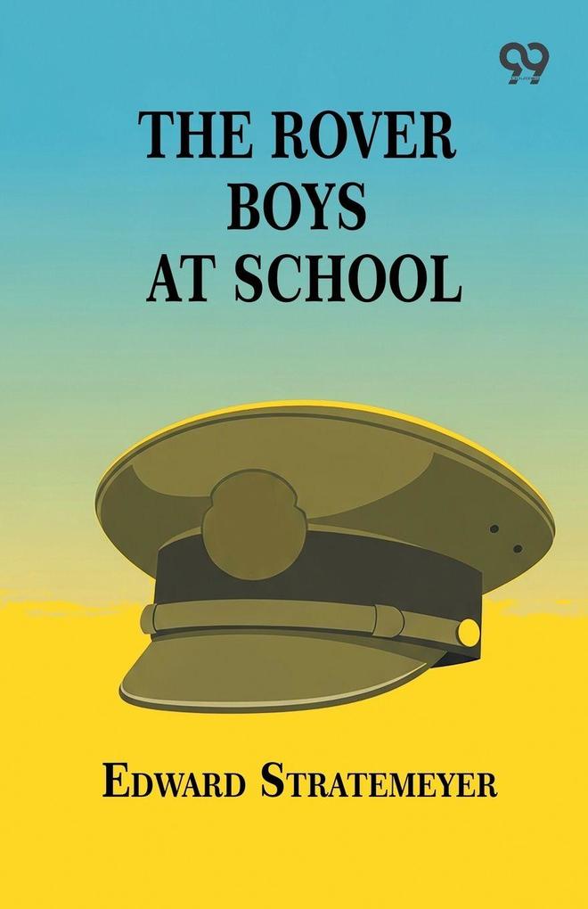 The Rover Boys At School