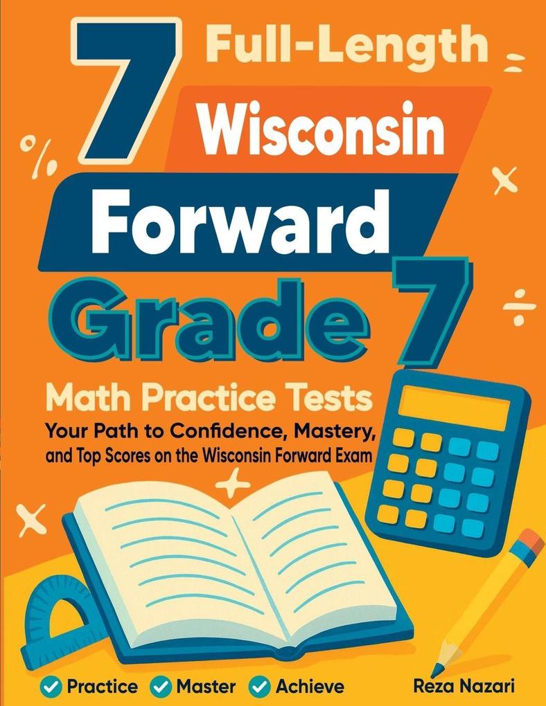 7 Full-Length Wisconsin Forward Exam Grade 7 Math Practice Tests