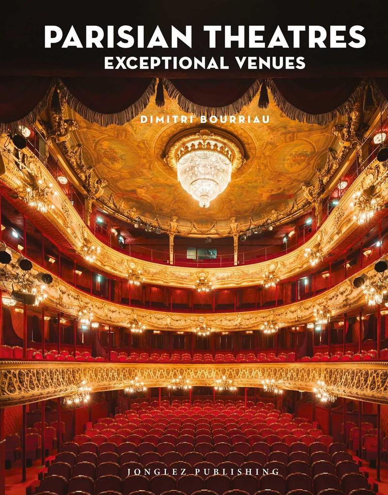 Parisian Theatres: exceptional venues