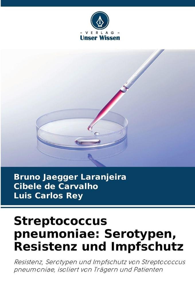 Streptococcus pneumoniae: Serotypen Resistenz und Impfschutz