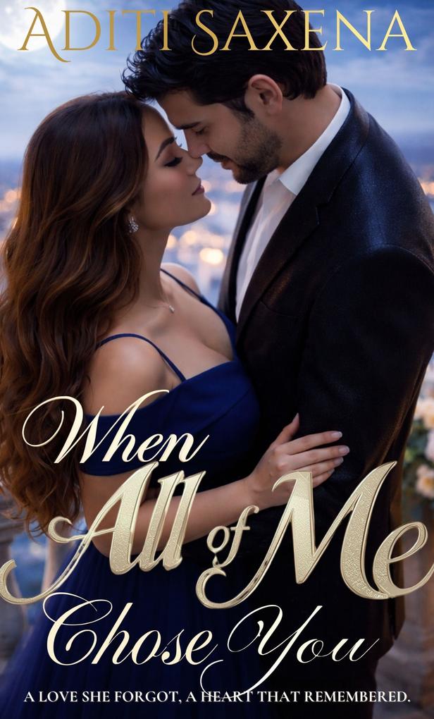 When All Of Me Chose You