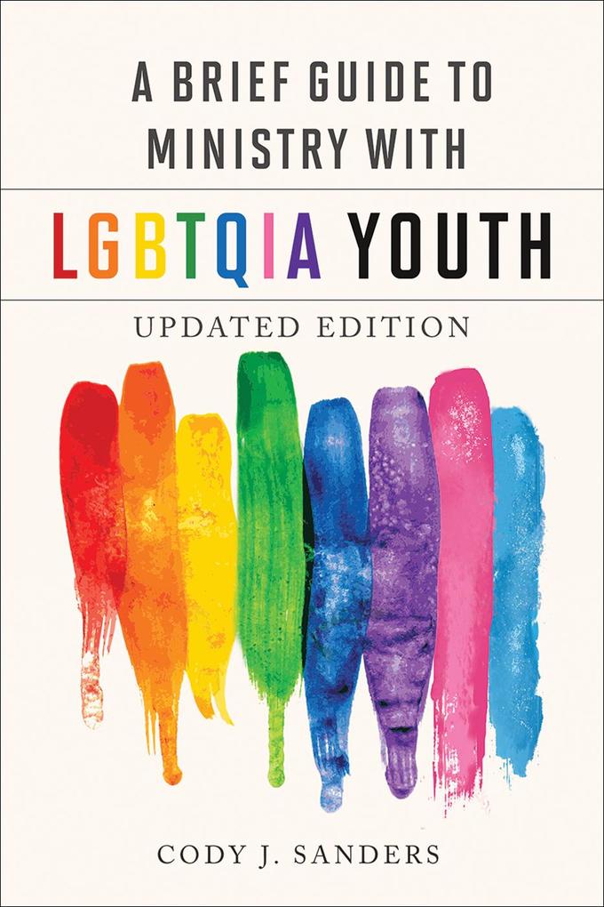 A Brief Guide to Ministry with LGBTQIA Youth