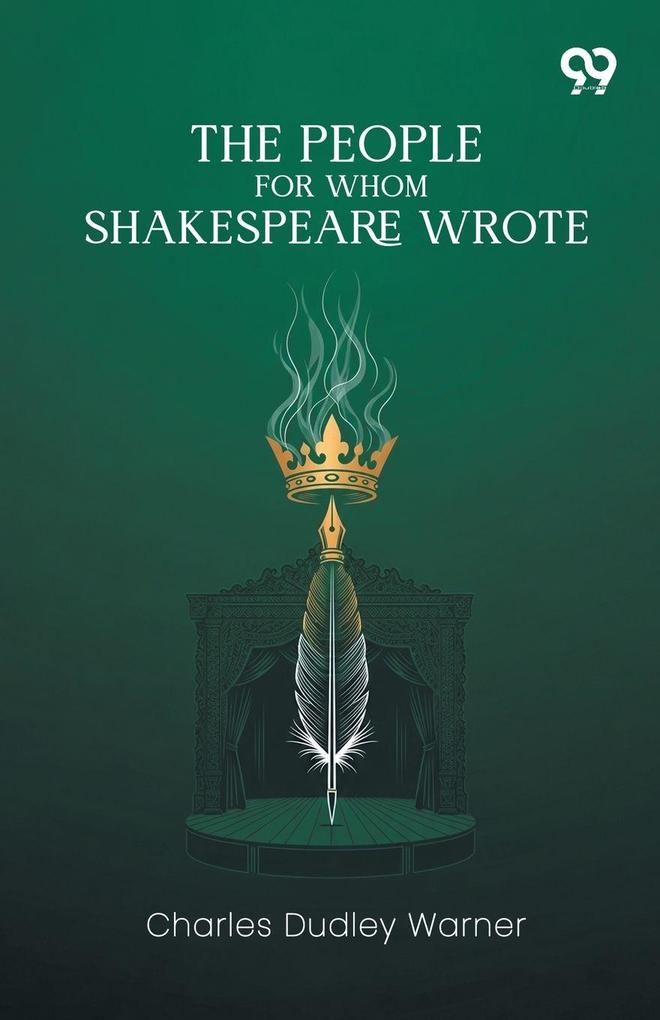 The People For Whom Shakespeare Wrote