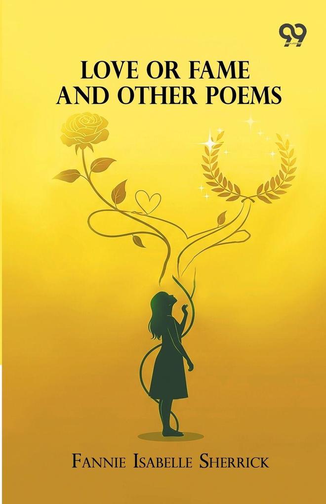 Love Or Fame And Other Poems