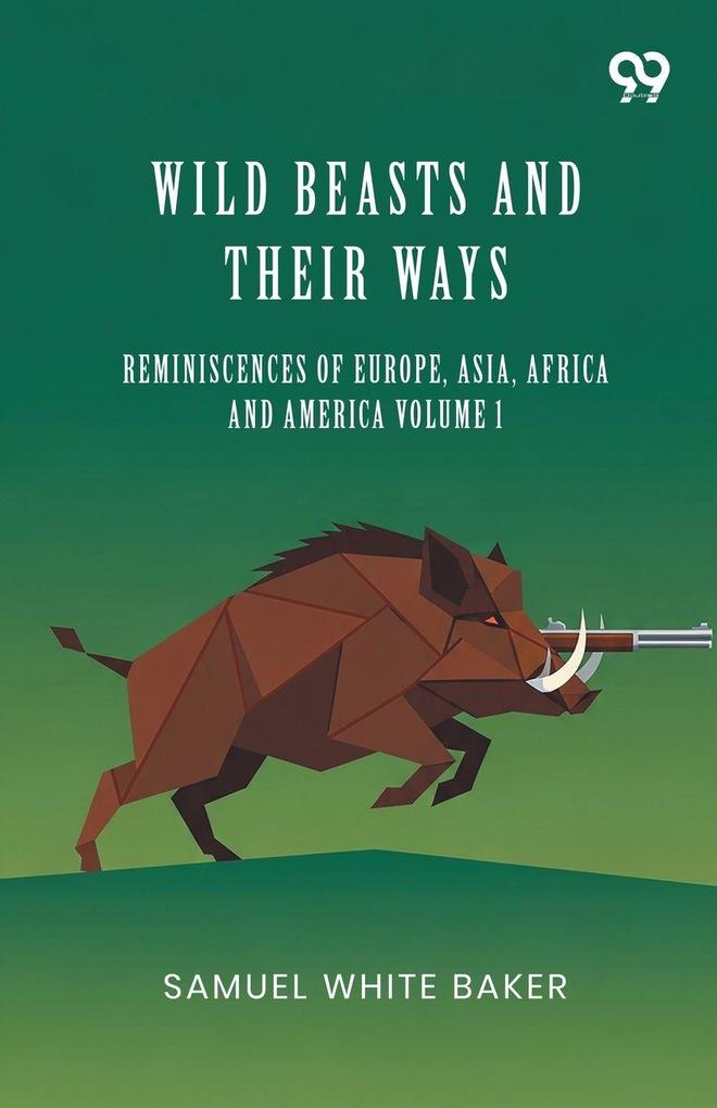 Wild Beasts And Their Ways