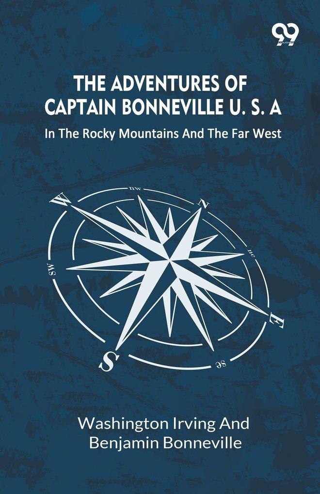 The Adventures Of Captain Bonneville U. S. A.
