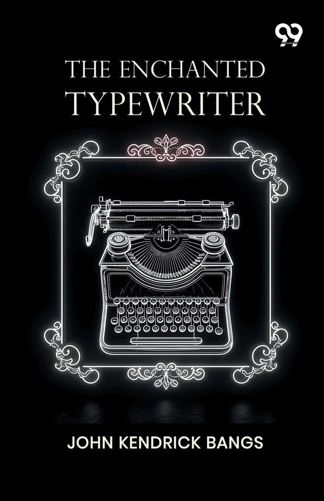 The Enchanted Typewriter