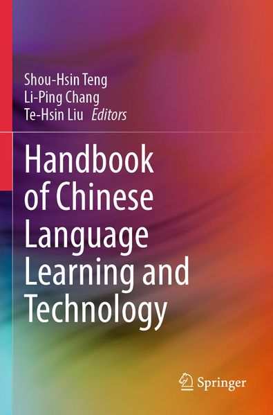 Handbook of Chinese Language Learning and Technology