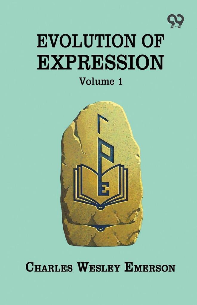 Evolution Of Expression Volume 1