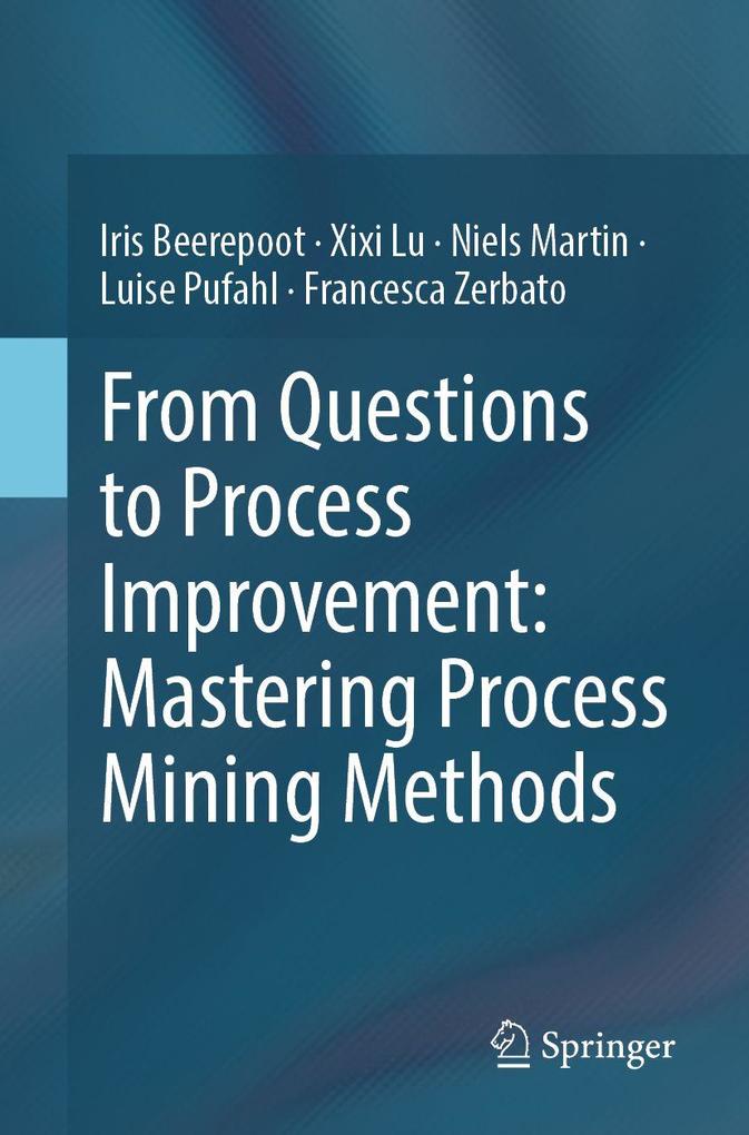From Questions to Process Improvement: Mastering Process Mining Methods