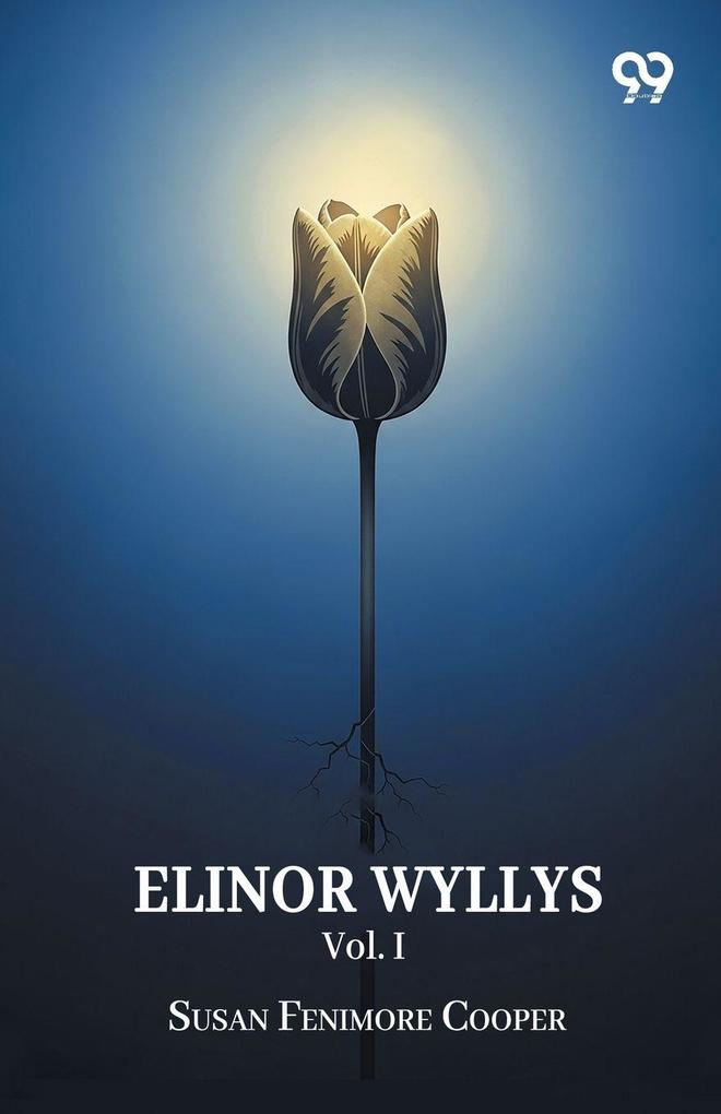 Elinor Wyllys Vol. I