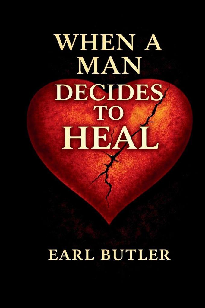 When A Man Decides To Heal