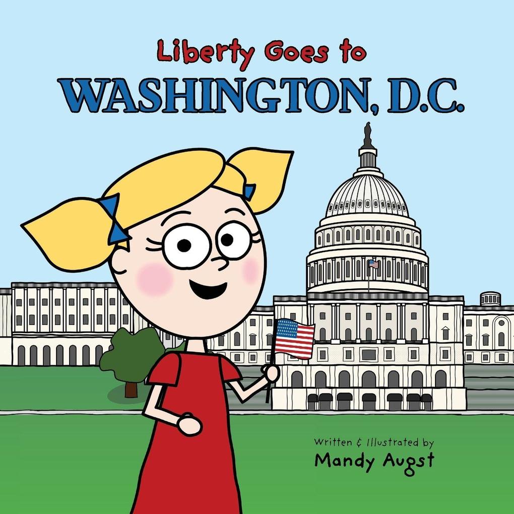 Liberty Goes to Washington D.C.