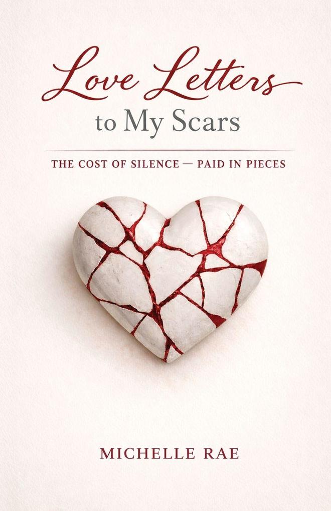 Love Letters to My Scars