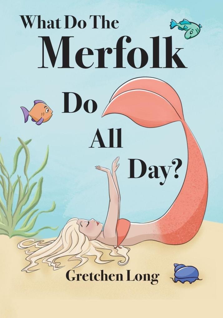 What Do The Merfolk Do All Day