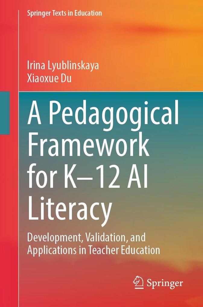 A Pedagogical Framework for K-12 AI Literacy