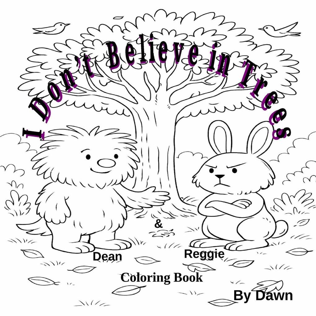 I Don't Believe in Trees coloring book