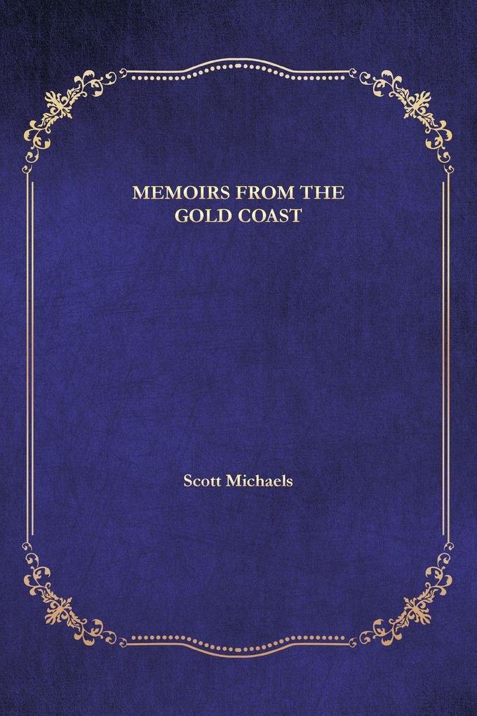 Memoirs from the Gold Coast