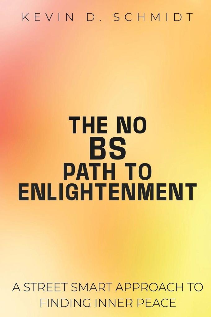 THE NO BS PATH TO ENLIGHTENMENT