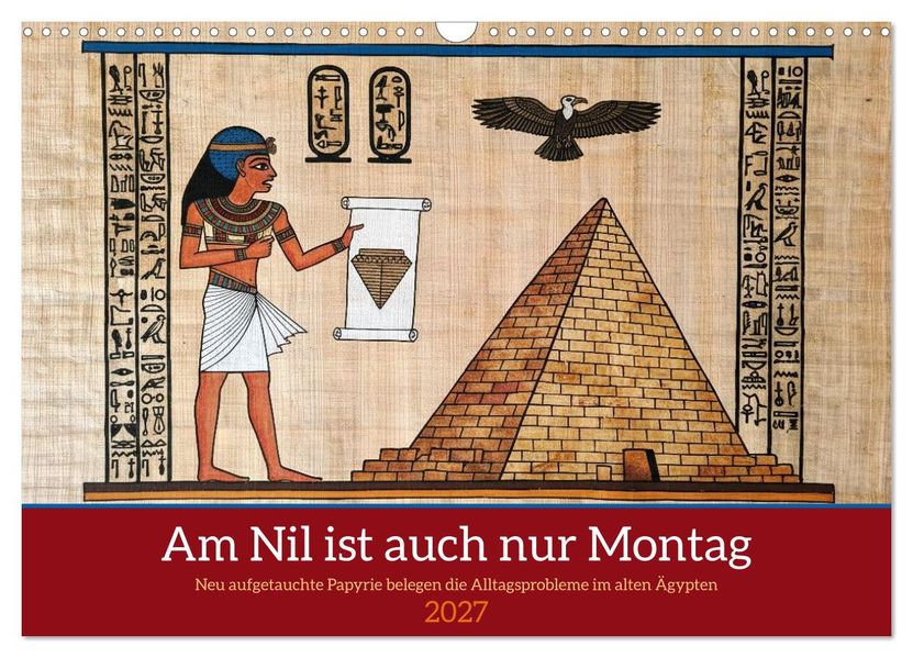 Am Nil ist auch nur Montag (Wandkalender 2027 DIN A3 quer) CALVENDO Monatskalender