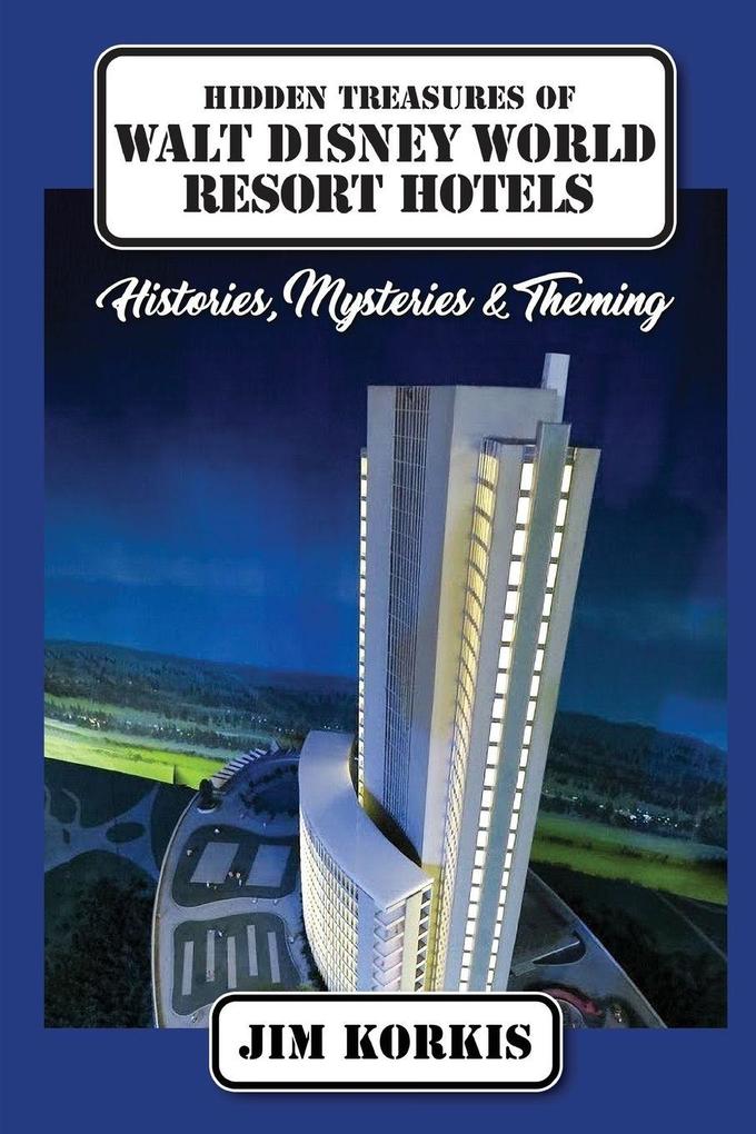 Hidden Treasures of Walt Disney World Resort Hotels