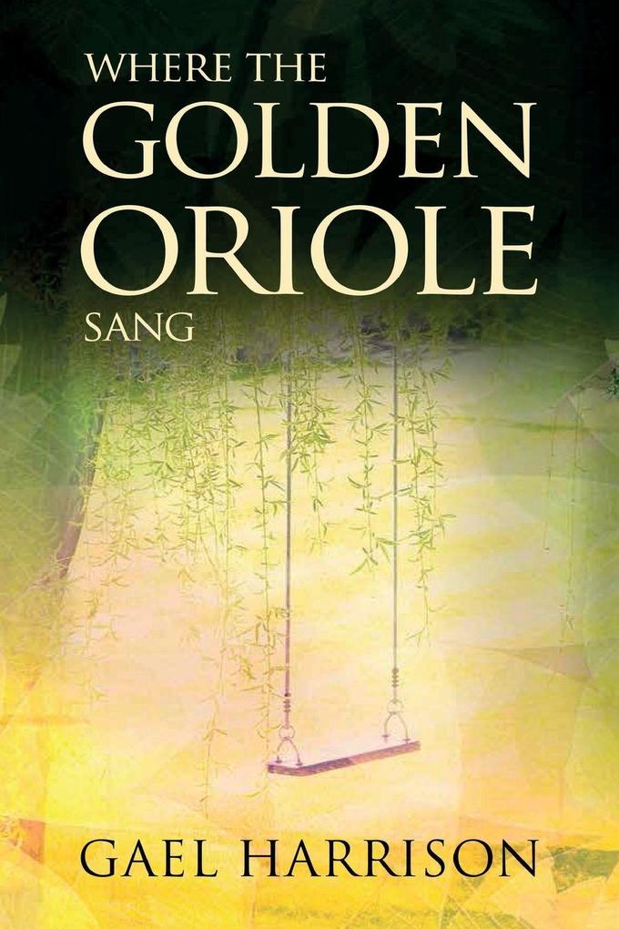 Where the Golden Oriole Sang