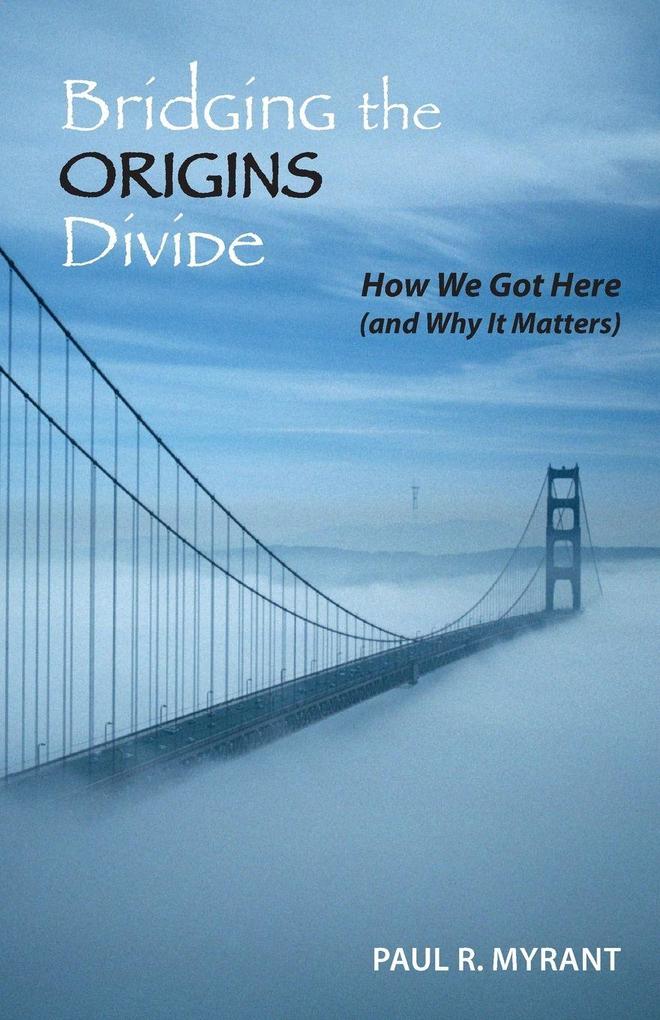 Bridging the Origins Divide