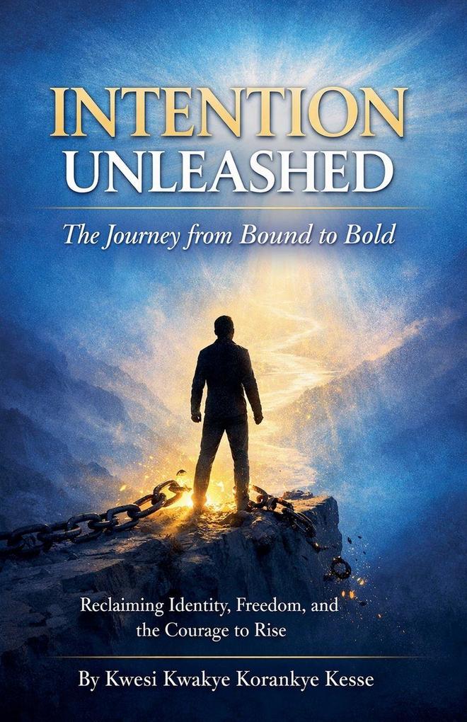 Intention Unleashed