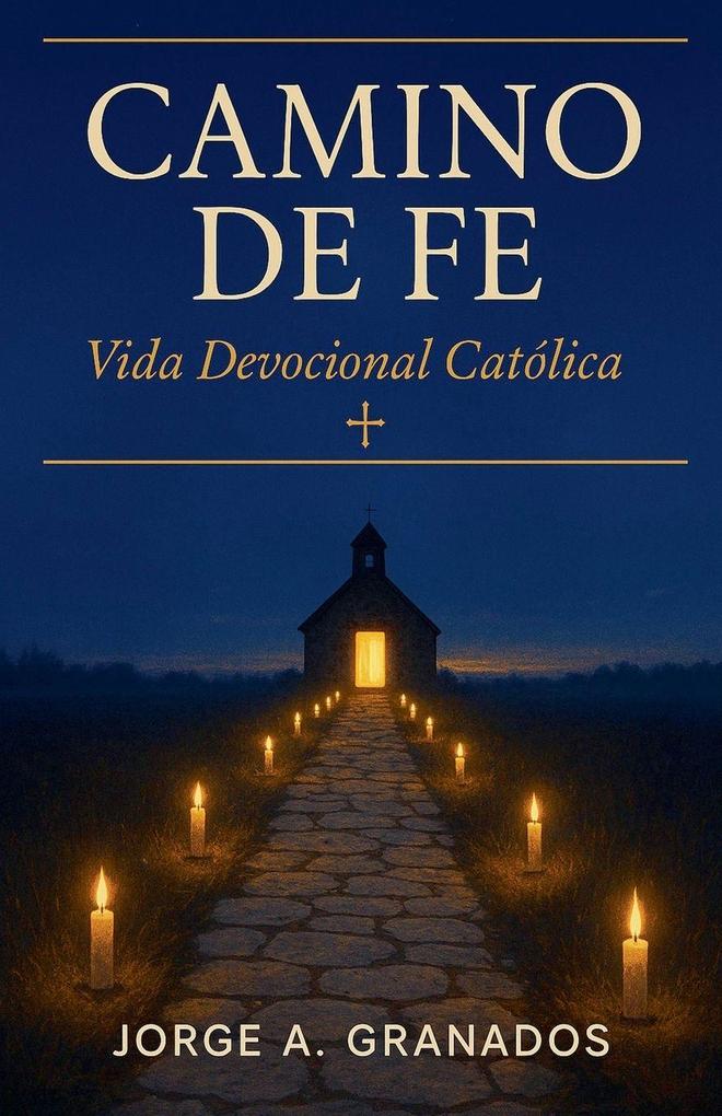 Camino de Fe - Vida Devocional Católica