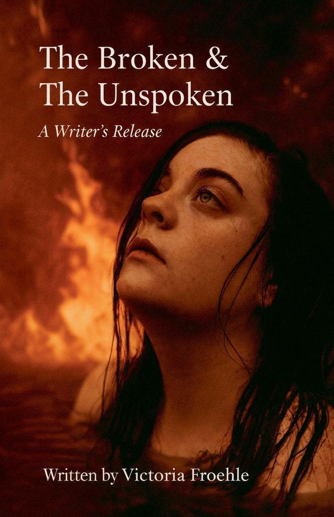 The Broken & The Unspoken