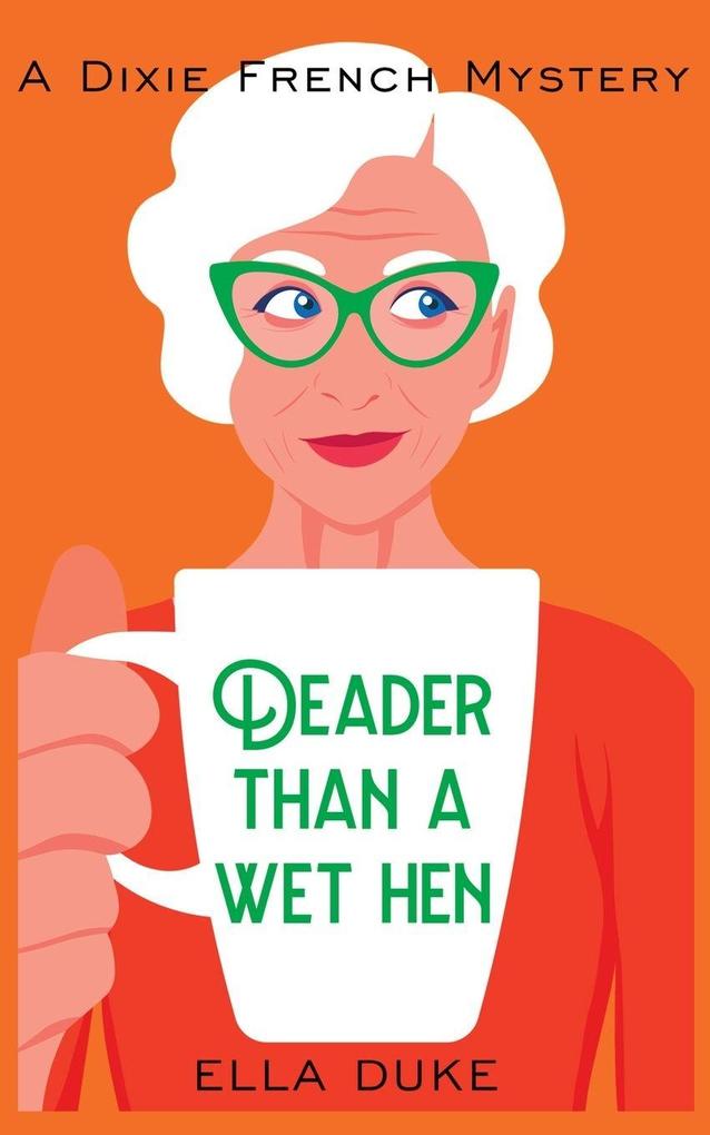 Deader Than a Wet Hen
