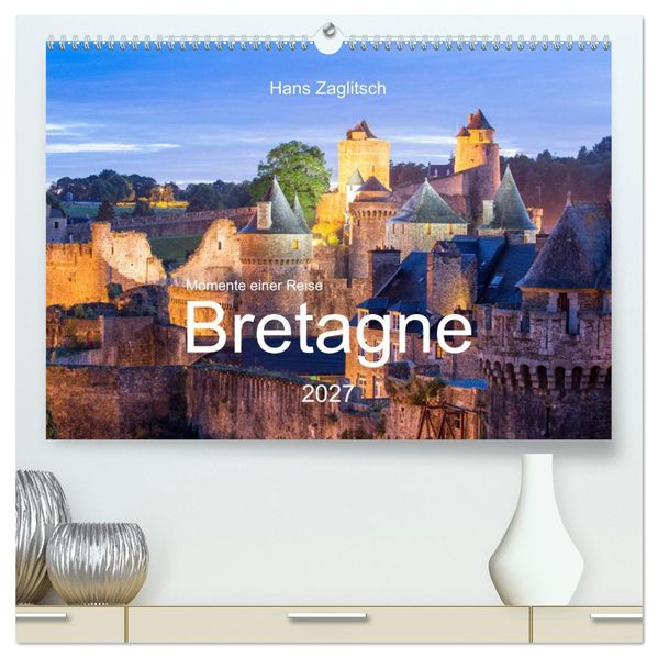 Momente einer Reise - Bretagne (hochwertiger Premium Wandkalender 2027 DIN A2 quer) Kunstdruck in Hochglanz